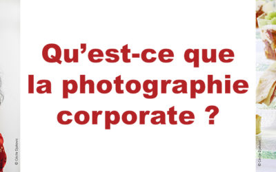 Qu’est ce que la photographie corporate? (partie 1)